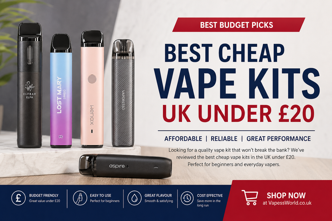 Best Cheap Vape Kits UK Under £20