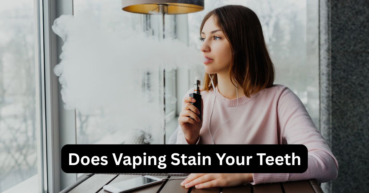 Does Vaping Stain Your Teeth Like Smoking
